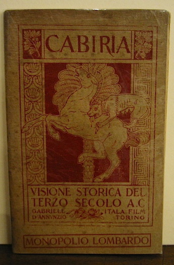 Gabriele D'Annunzio Cabiria. Visione storica del terzo secolo A.C. 1914 Torino Itala Film. Stabilimento Tipo-Litografico E. Toffaloni